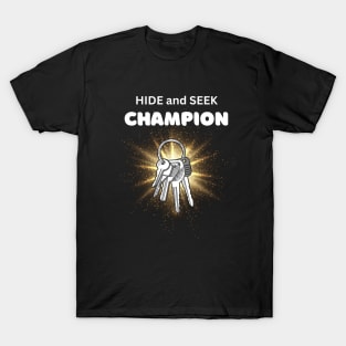 Keys are the Real Hide and Seek Champion T-Shirt